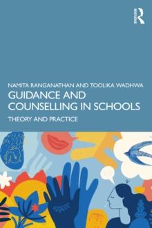 Guidance and Counselling in Schools : Theory and Practice