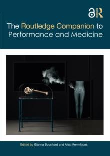 The Routledge Companion to Performance and Medicine