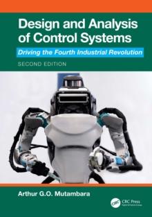 Design and Analysis of Control Systems : Driving the Fourth Industrial Revolution