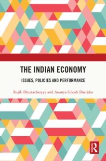 The Indian Economy : Issues, Policies and Performance