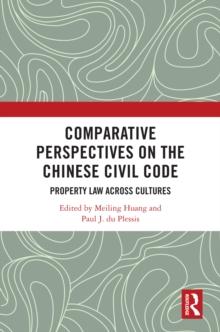 Comparative Perspectives on the Chinese Civil Code : Property Law Across Cultures