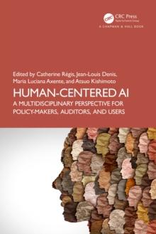 Human-Centered AI : A Multidisciplinary Perspective for Policy-Makers, Auditors, and Users