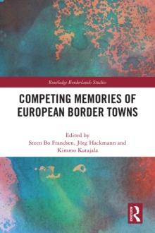 Competing Memories of European Border Towns