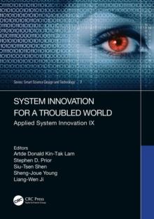 System Innovation for a World in Transition : Applied System Innovation IX. Proceedings of the 9th International Conference on Applied System Innovation 2023 (ICASI 2023), Chiba, Japan, 21-25 April 20