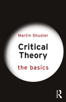 Critical Theory: The Basics