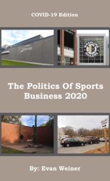 COVID-19 Edition: The Politics Of Sports Business 2020