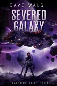 Severed Galaxy (Trystero Book Four)