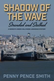 Shadow of the Wave: Stranded and Stalked