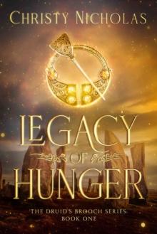 Legacy of Hunger: An Irish Historical Fantasy Family Saga (Druid's Brooch Series Book 1)