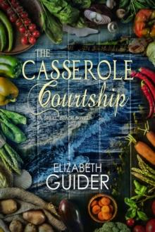 Casserole Courtship: A Shell Beach Novel