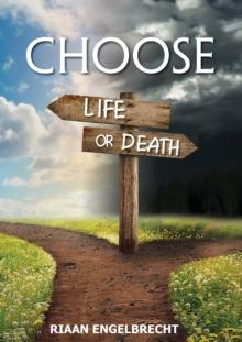 In Pursuit of God: Choose Life or Death