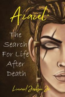 Azazel: The Search for Life After Death