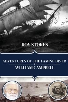 Adventures of the Famine Diver, William Campbell