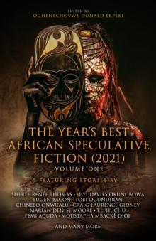 Year's Best African Speculative Fiction (2021)