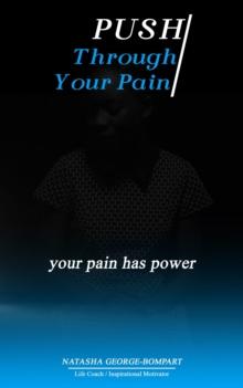 Push through the Pain: Your Pain Has Power