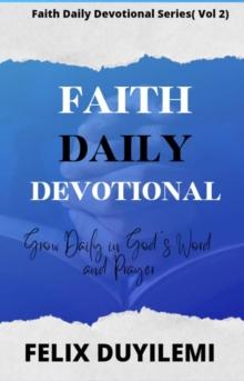 Faith Daily Devotional: Vol.2