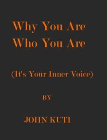 Why You Are Who You Are (It's Your Inner Voice)