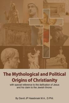 Mythological and Political Origins of Christianity