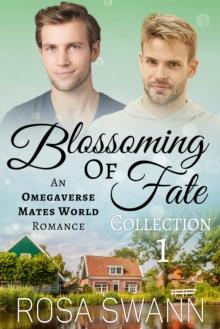 Blossoming of Fate Collection 1: An Omegaverse Mates World Romance