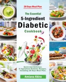 Essential 5-Ingredient Diabetic Cookbook