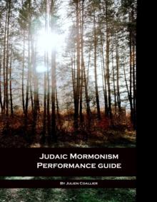 Judaic Mormonism: Performance Guide