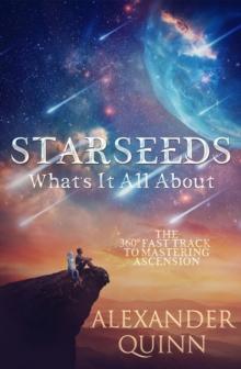 Starseeds What's It All About?