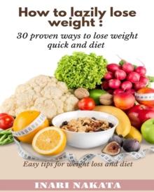 How to Lazily Lose Weight: 30 Proven Ways to Lose Weight Quick and Diet