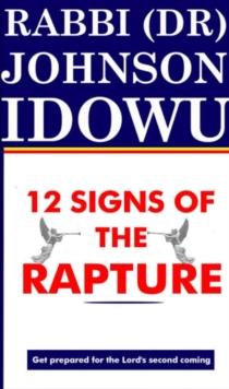 12 Signs Of The Rapture