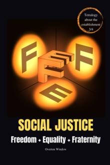 Social Justice = Freedom + Equality + Fraternity