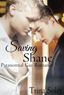 Saving Shane (Paranormal Gay Romance)