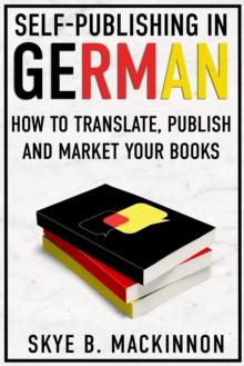 Self-Publishing in German: How to Translate, Publish and Market Your Books