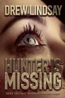 Hunter Is Missing : Ben Hood Thrillers, #37