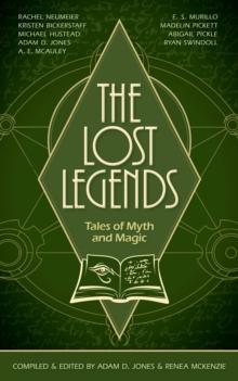 Lost Legends: Tales of Myth and Magic : The Lost Legends