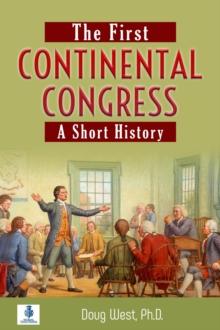 First Continental Congress:  A Short History