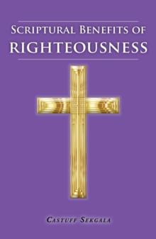 Scriptural Benefits of Righteousness