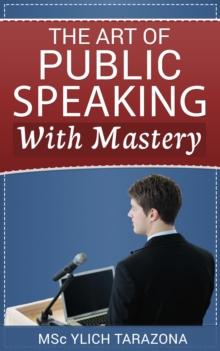 Art of Masterful Public Speaking