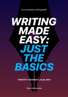 Writing Made Easy: Just the Basics