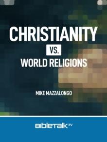 Christianity Vs. World Religions