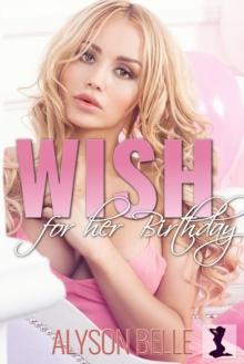 Wish for Her Birthday: A Magical Slow Change Gender Transformation