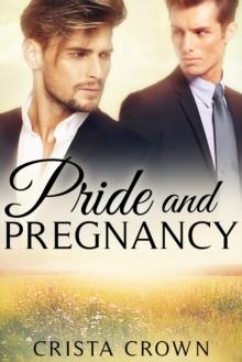 Pride and Pregnancy: An MM Mpreg Romance