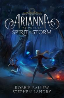 Arianna and the Spirit of the Storm : Temple of the Storm, #1