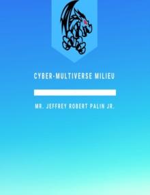 Cyber-Multiverse Milieu