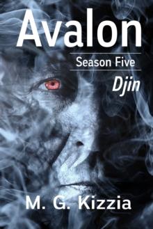 Avalon, Season Five, Djin : Avalon, #5