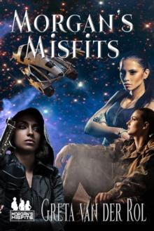 Morgan's Misfits: The Complete Collection