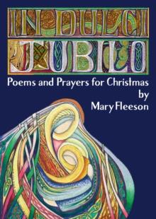 In Dulci Jubilo - Poems and Prayers for Christmas