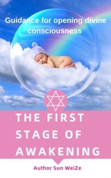 First Stage Of Awakening Guidance For Opening Divine Consciousness