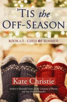 'Tis the Off-Season: Book 6.5 of Girls of Summer