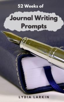 52 Weeks of Journal Writing Prompts