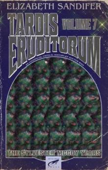 TARDIS Eruditorum-An Unauthorized Critical History of Doctor Who Volume 7: Sylvester McCoy : TARDIS Eruditorum, #7