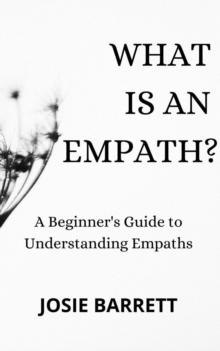 What Is an Empath? A Beginner's Guide to Understanding Empaths